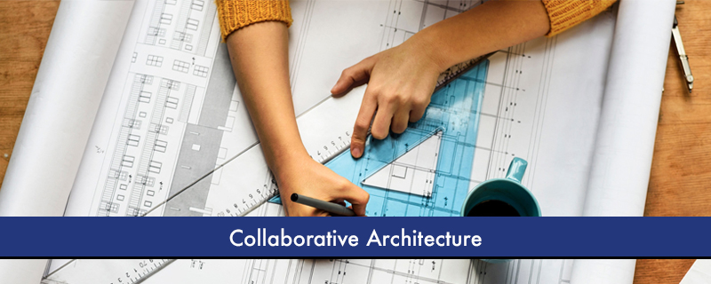 Collaborative Architecture 